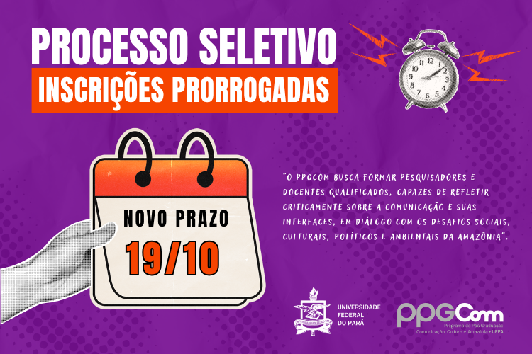 PPGCOM anuncia Prorrogação das Inscrições aos Processos Seletivos 2026